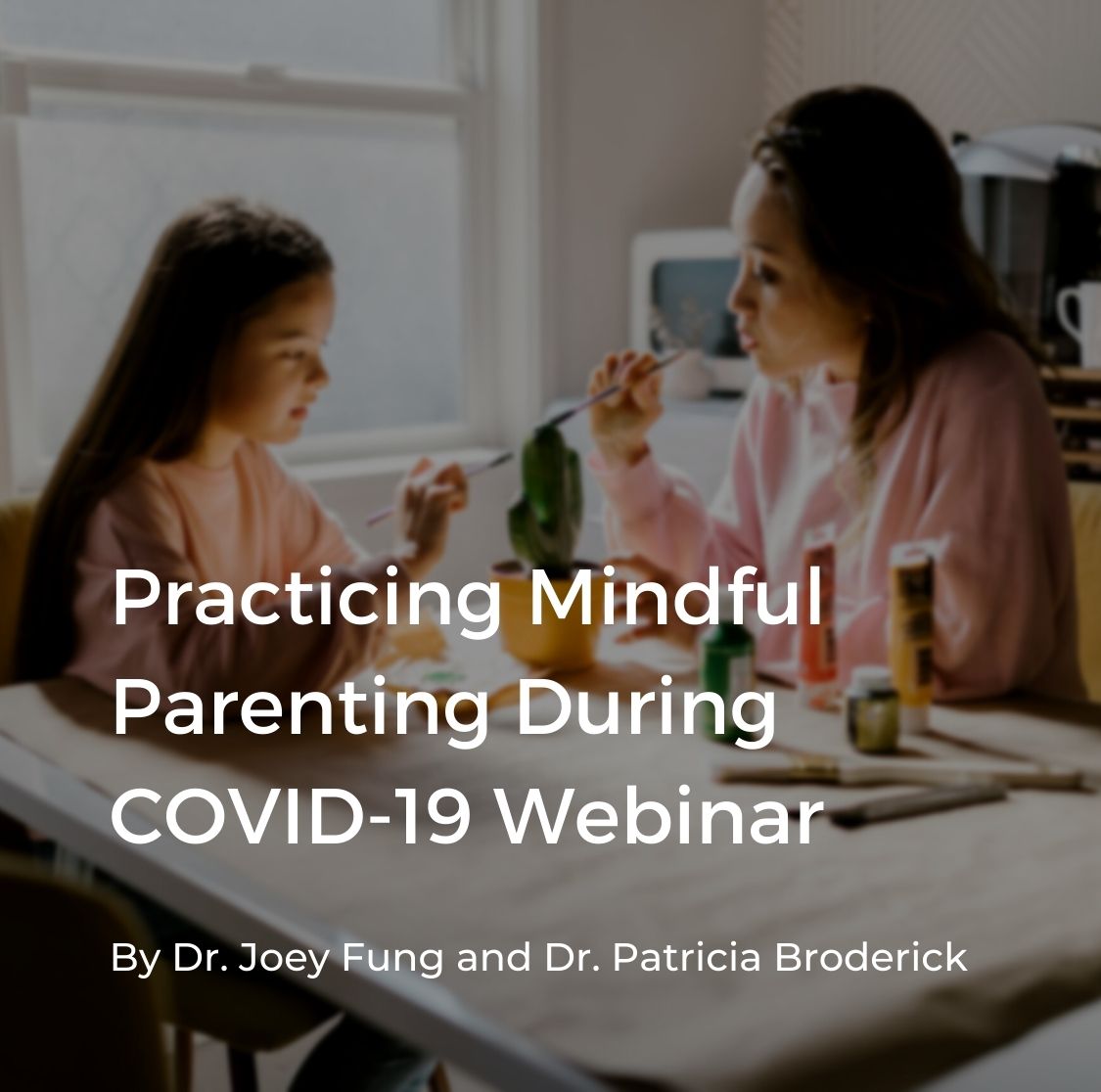 Cover for "Practicing Mindful Parenting" webinar