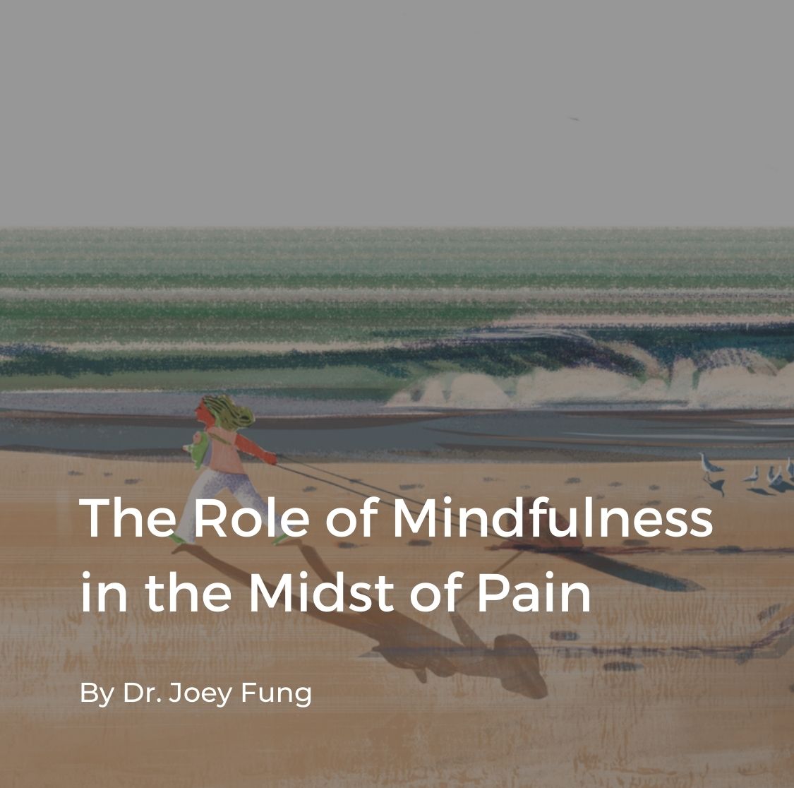 Cover for "The Role of Mindfulness in the Midst of Pain" article